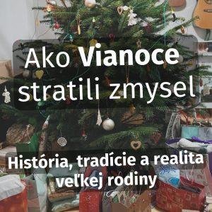 Ako Vianoce stratili zmysel