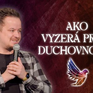Ako spoznáš duchom naplneného človeka? 8#