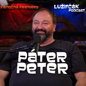 Lužifčák S2E33 Peter Paľovčík – Nenávisť vzniká tam, kde je náboženstvo odtrhnuté od viery