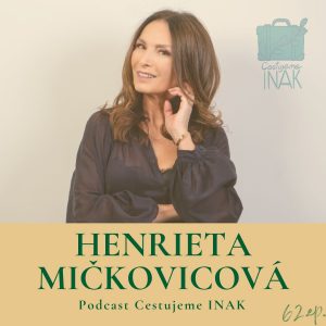 Ja sa vždy teším na to, čo príde ďalej (HENRIETA MIČKOVICOVÁ, 62.epizóda)