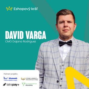 David Varga (Dajana Rodriguez): Dávame 25 % obratu do marketingu, aké to prináša výsledky?