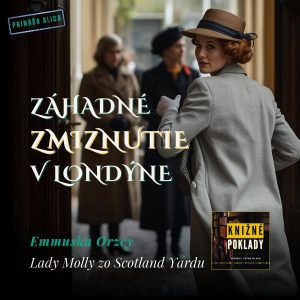 🔍 Muž, ktorý zmizol bez stopy | Lady Molly zo Scotland Yardu
