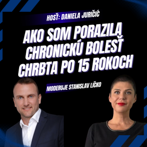 Daniela Juričić – Ako som porazila chronickú bolesť chrbta po 15 rokoch pekla.
