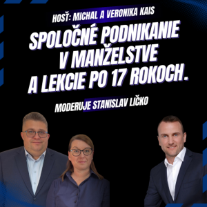 Michal a Veronika Kais – Spoločné podnikanie v manželstve: Lekcie po 17 rokoch.