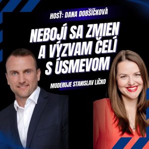 Dana Dobšíčková – Nebojí sa zmien a výzvam čelí s úsmevom (Moderuje Stanislav Ličko)