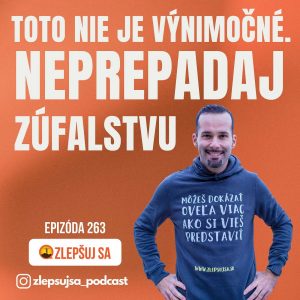 263. Toto nie je výnimočné. Neprepadaj zúfalstvu