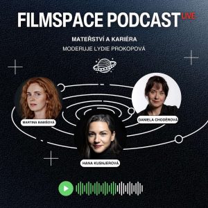 #02 FilmSpace podcast – Mateřství a kariéra