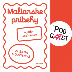 Zuana Mojžišová: Maliarske príbehy (a jeden sochársky)