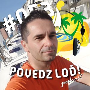 #053 – Som rekreačný jachtár – hosť: Ján Mečiar