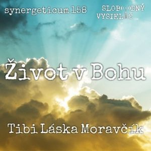 Synergeticum 158 – 2025-12-16 Život v Bohu