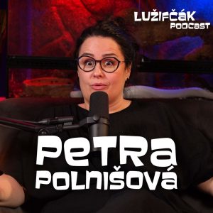 Lužifčák S2E35 Petra Polnišová – Pri natáčaní Riu boli oblasti, kde sme museli mať vojenskú stráž.