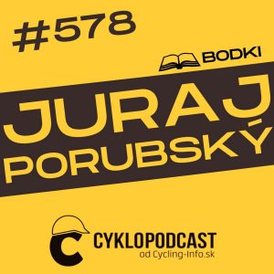 #578 Juraj Porubský (BODKi): Niekedy zabúdam, ako pekné je Slovensko