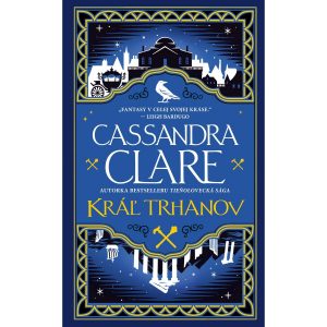 Kráľ trhanov (Kroniky Castellánie 2)