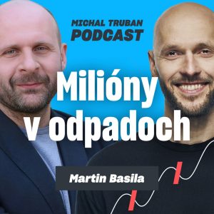 81. Ako vybudovať globálny produkt zo Slovenska? | Martin Basila – Michal Truban Podcast
