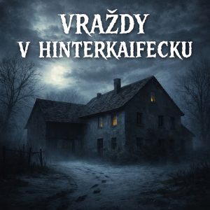 Vraždy v Hinterkaifecku – najväčšia záhada Nemecka (celá epizóda)