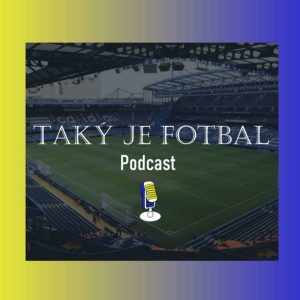 91. epizóda: Chelsea je vášeň (ft. Miroslav Federl – BlueLions Czechoslovakia)
