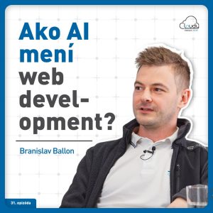 #31 Ako AI mení web development?