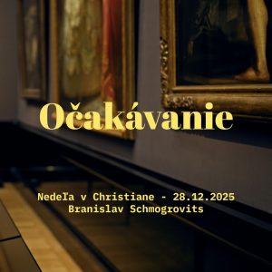Očakávanie – Branislav Schmogrovits