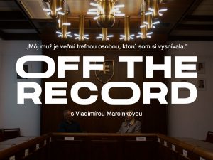 OFF THE RECORD s Vladimírou Marcinkovou: „Môj muž je veľmi trefnou osobou, ktorú som si vysnívala.“