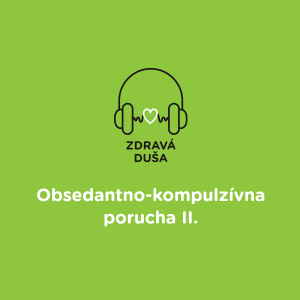 Obsedantno-kompulzívna porucha II.