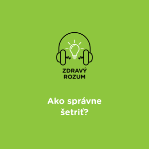 Ako správne šetriť?