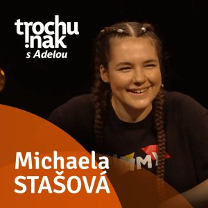 Michaela „Mishena“ Stašová
