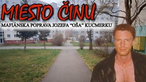 Miesto činu popravy Jozefa „Oša“ Kucmerku