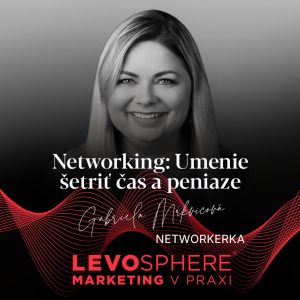 #297 NETWORKING: Umenie šetriť čas a peniaze