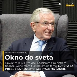 75 – Wilhelm Molterer: Európske nápady a peniaze robia úspech inde | Okno do sveta