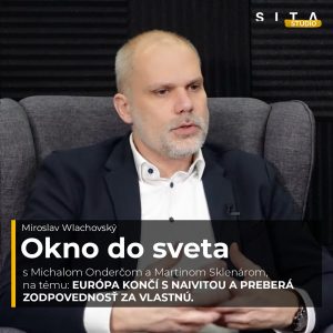 Európa končí s naivitou a preberá zodpovednosť za vlastnú obranu | Okno do sveta