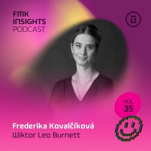 E35 / Agentúra nie je len o reklame, ale hlavne o ľuďoch – Frederika Kovalčíková