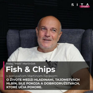 Martin Ferák o tajomstvách hlbín, sile pokoja a dobrodružstvách, ktoré učia pokore | Fish & Chips