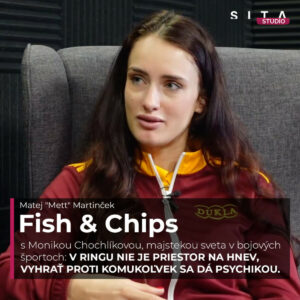 Monika Chochlíková aj o tom, že v ringu nie je priestor na hnev | Fish & Chips