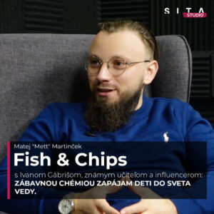 Ivan Gábriš: Zábavnou chémiou zapájam deti do sveta vedy | Fish & Chips