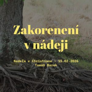 Zakorenení v nádeji – Tomáš Barek