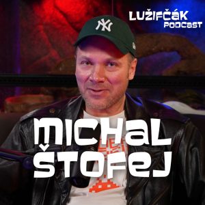 Lužifčák S2E43 Michal Štofej – Mastering platne v Abbey Road bol pre mňa zážitok