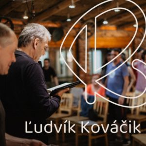 Ľudvík Kováčik-Pane, čo chceš, aby som učinil?