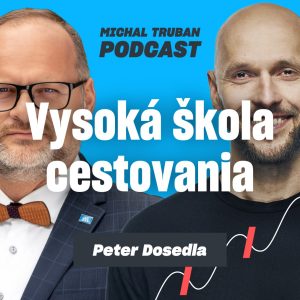 84. Prečo je pripravenosť viac než odvaha? | Peter Dosedla – Michal Truban