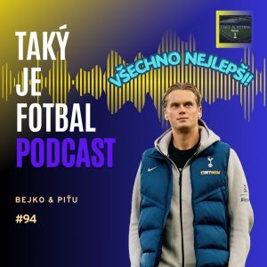 94. epizóda: Romero do Chelsea, hneď!