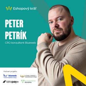 Peter Petrík (Blueweb): CRO nie je o „lepšom“ webe, ale o ochrane marže a zvyšovaní tržieb