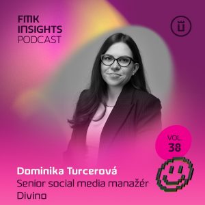 E38 / Ako sa robí úspešný social media marketing – Dominika Turcerová