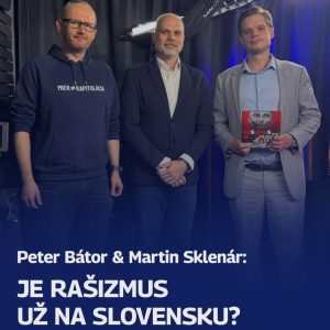 Je rašizmus už na Slovensku?