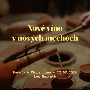 Nové víno v nových mechoch – Leo Horváth