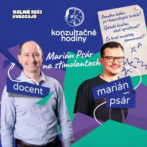 Konzultačné Hodiny ep.31 – Marián Psár na stimulantoch