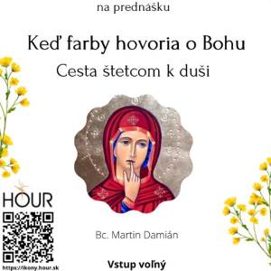 *PREDNÁŠKA: Keď farby hovoria o Bohu (Bc. Martin Damián)