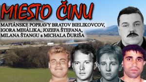 Miesta činov popráv bratov Bielikovcov, Igora Mihálika, Jozefa Štefana, Milana Štangu, Michala Ďuriša