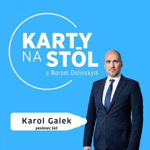 Karol Galek: Vláda urobila so Slovenska Bermudský trojuholník
