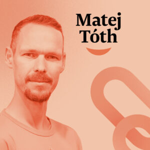 4. Matej Tóth: Čakal som koniec a že ma ľudia budú opľúvať