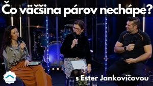 Vzťahová blízkosť & manželstvo | Ester Jankovičová & manželia Žákovci