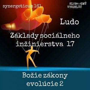 Synergeticum 161 – 2026-03-11 Základy sociálneho inžinierstva 17 – Božie zákony evolúcie 2